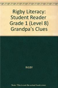 Rigby Literacy: Student Reader Grade 1 (Level 8) Grandpa's Clues