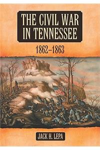 The  Civil War in Tennessee, 1862-1863