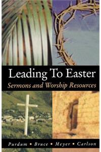 Leading to Easter