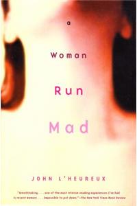 A Woman Run Mad