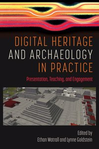 Digital Heritage and Archaeology in Practice