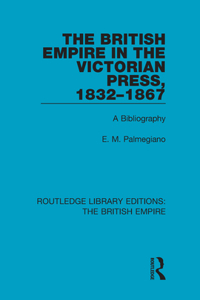 British Empire in the Victorian Press, 1832-1867