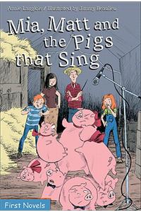 Mia, Matt and the Pigs That Sing