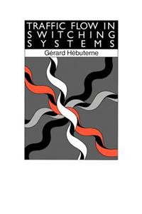 Traffic Flow in Switching Systems