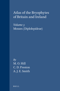 Atlas of the Bryophytes of Britain and Ireland