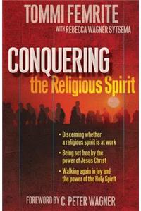 Conquering the Religious Spirit