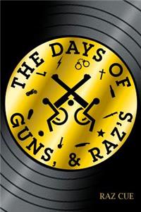 The Days of Guns, & Raz's