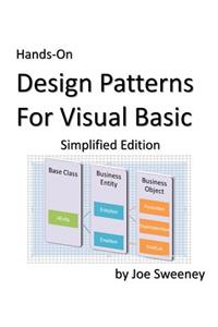 Hands-On Design Patterns for Visual Basic, Simplified Edition