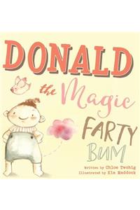 Donald The Magic Farty Bum