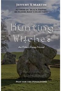 Hunting Witches: An Elders Keep Novel