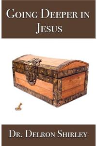 Going Deeper in Jesus