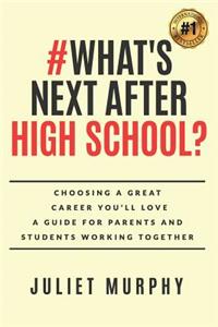 #what's Next After High School?