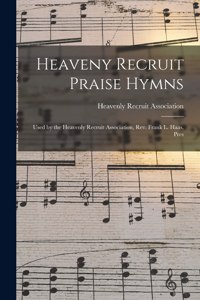 Heaveny Recruit Praise Hymns