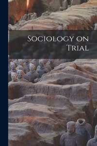 Sociology on Trial