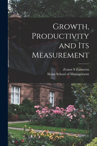 Growth, Productivity and Its Measurement