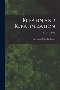 Keratin and Keratinization; an Essay in Molecular Biology