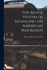 Block System of Signaling on American Railroads