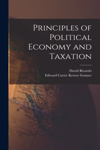 Principles of Political Economy and Taxation