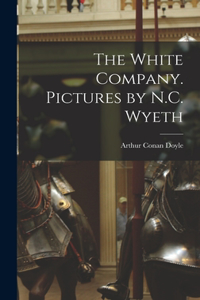 White Company. Pictures by N.C. Wyeth