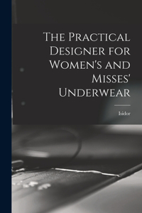 Practical Designer for Women's and Misses' Underwear