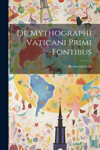 De Mythographi Vaticani Primi Fontibus