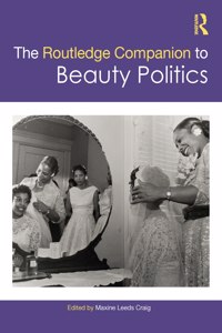 Routledge Companion to Beauty Politics
