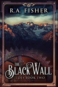 The Black Wall: Premium Hardcover Edition