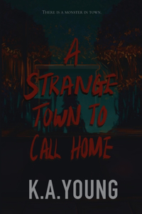 A Strange Town to Call Home