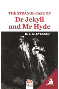 The Strange Case of Dr Jekyll and Mr Hyde (Illustrated)