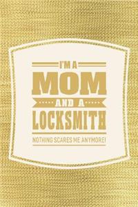 I'm A Mom And A Locksmith Nothing Scares Me Anymore!