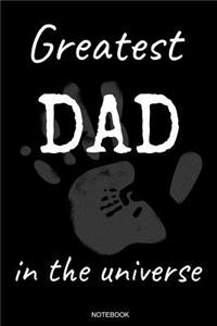 Greatest Dad In The Universe: Great Father's Day Gift from Wife Son or Daughter Notebook for Men Your Father Husband Papa Present Dad Quotes I Planner Birthday Guestbook Journal 