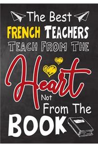 The Best French Teachers teach from the heart not from the book