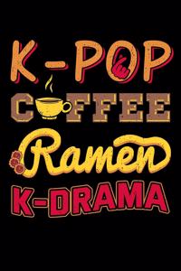 K-Pop Coffee Ramen K-Drama