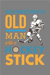 Never Underestimate An Old Man With A Hockey stick