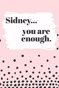 Sidney You are Enough