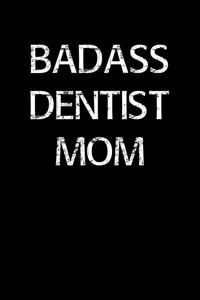 Badass Dentist Mom