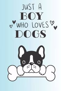 Just A Boy Who Loves Dogs
