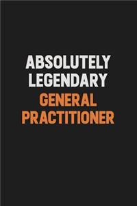 Absolutely Legendary General practitioner