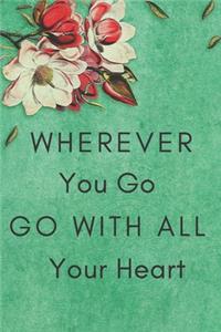 Wherever You Go Go With All Your Heart