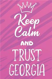 Keep Calm And Trust Georgia