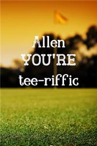 Allen You're Tee-riffic