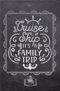 Cruise Ship It's A Family Trip