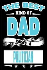 The Best Kind Of Dad Raises A Politician