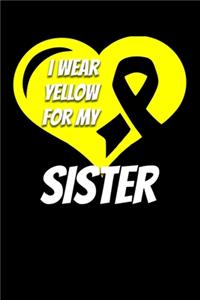 I Wear Yellow For My Sister