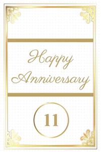 Happy Anniversary 11: 11th Anniversary Gift / Journal / Notebook / Diary / Unique Greeting Cards Alternative