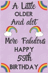 A Little Older And alot More Fabulous Happy 59th Birthday