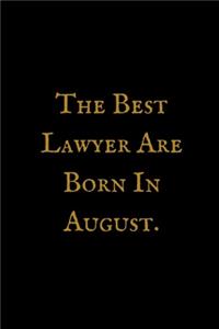 The Best Lawyer Are Born In August