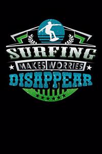 Surfing Makes Worries Disappear