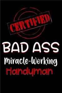 Certified Bad Ass Miracle-Working Handyman