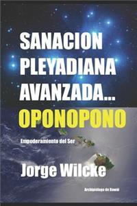 Sanación Pleyadiana Avanzada - Oponopono